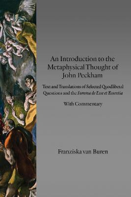 An Introduction to the Metaphysical Thought of John Peckham(English, Paperback, Buren Franziska van)