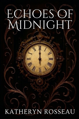 Echoes of Midnight(English, Paperback, Rosseau Katheryn)