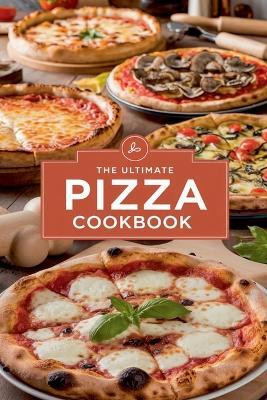 The Ultimate Pizza Cookbook(English, Paperback, Bennett Olivia)
