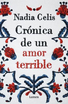 Cronica de un amor terrible / Chronicle of a Tragic Love(Spanish, Paperback, CELIS NADIA)