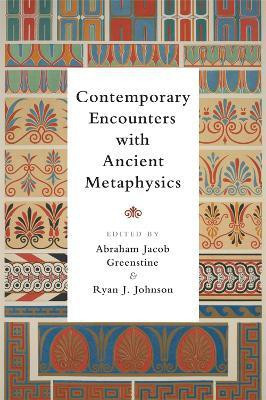 Contemporary Encounters with Ancient Metaphysics(English, Hardcover, unknown)