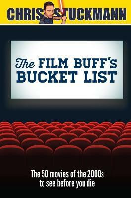 The Film Buff's Bucket List(English, Hardcover, Stuckmann Chris)