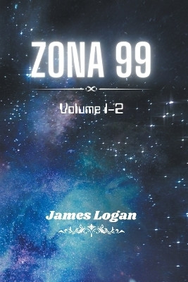 Zona 99 volume 1-2(Italian, Paperback, Logan James)