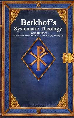 Berkhof's Systematic Theology(English, Hardcover, Berkhof Louis)