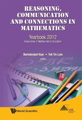 Reasoning, Communication And Connections In Mathematics: Yearbook 2012, Association Of Mathematics Educators(English, Hardcover, unknown)