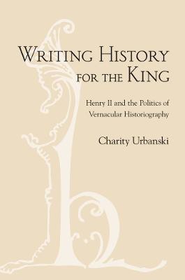 Writing History for the King(English, Electronic book text, Urbanski Charity L.)