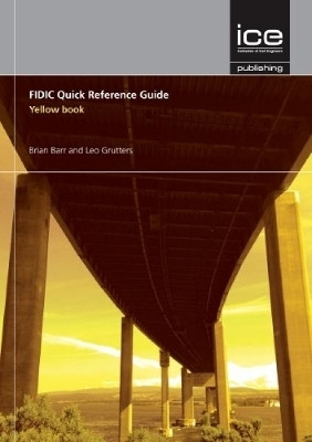 FIDIC Quick Reference Guide: Yellow Book(English, Paperback, Barr Brian)