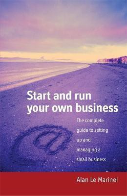 Start and Run Your Own Business, 2nd Edition(English, Paperback, Le Marinel Alan)