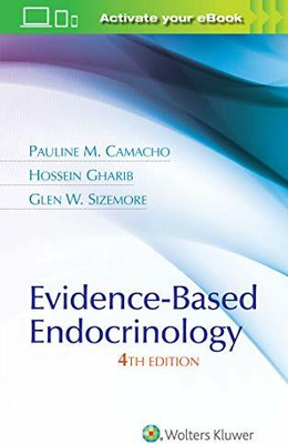 EVIDENCE BASED ENDOCRINOLOGY(Paperback, PAULINE M .CAMACHO, HOSSEIN GHARIB, GLEN W.SIZEMORE)