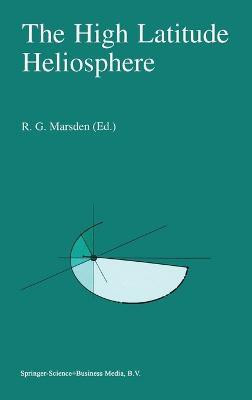 The High Latitude Heliosphere(English, Hardcover, unknown)
