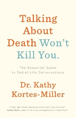 Talking About Death Won't Kill You(English, Electronic book text, Kortes-Miller Kathy)