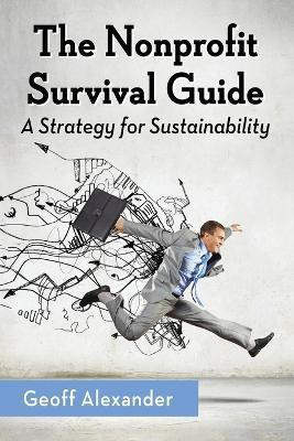 The Nonprofit Survival Guide(English, Paperback, Alexander Geoff)