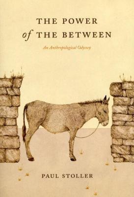 The Power of the Between(English, Paperback, Stoller Paul)