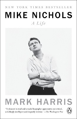 Mike Nichols: A Life(English, Paperback, Harris Mark)