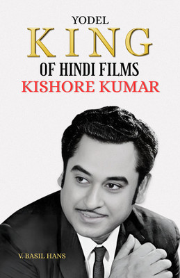 Yodel King of hindi Films Kishore Kumar(Paperback, Dr. V. Basil Hans)