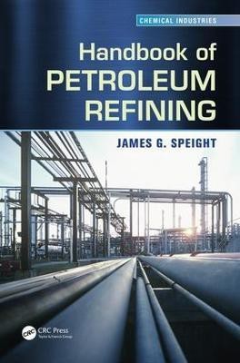 Handbook of Petroleum Refining(English, Hardcover, Speight James G.)