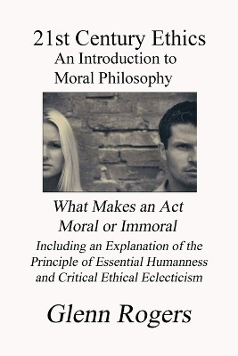 21st Century Ethics(English, Paperback, Rogers Glenn)