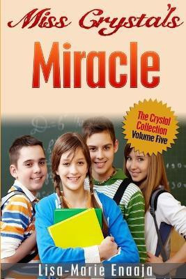 Miss Crystal's Miracle(English, Paperback, Enaaja Lisa-Marie)