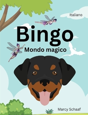 Bingo Mondo magico (Italian) Bingo's Magical World(Italian, Paperback, Schaaf Marcy)