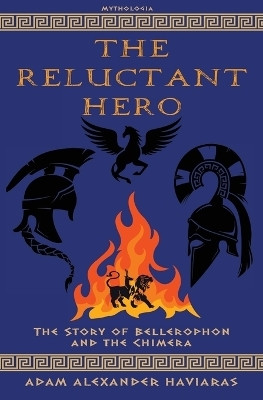 The Reluctant Hero(English, Paperback, Haviaras Adam Alexander)