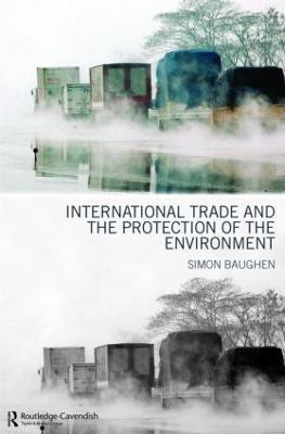 International Trade and the Protection of the Environment(English, Paperback, Baughen Simon)
