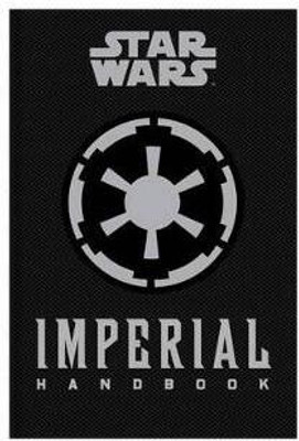 Star Wars - The Imperial Handbook - A Commander's Guide(English, Hardcover, Wallace Daniel)