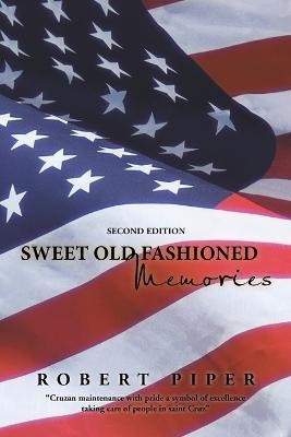 Sweet Old Fashioned Memories(English, Paperback, Piper Robert)