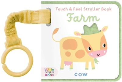 Touch & Feel Stroller Book - Farm(English, Board book, Little Genius Books)