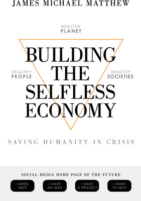 Building the Selfless Economy(English, Hardcover, Matthew James Michael)