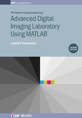 Advanced Digital Imaging Laboratory Using MATLAB(R), 2nd Edition(English, Electronic book text, Yaroslavsky Leonid P)