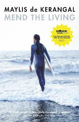 Mend the Living(English, Paperback, de Kerangal Maylis)