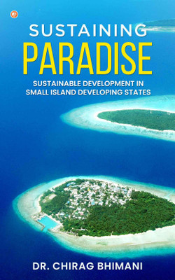Sustaining Paradise SD in SIDS(English, Paperback, Bhimani Chirag)