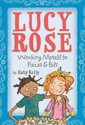 Lucy Rose: Working Myself to Pieces and Bits(English, Paperback, Kelly Katy)
