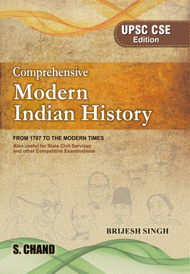 S Chand's Comprehensive Modern Indian History : From 1707 To The Modern Times |UPSC CSE Edition(Paperback, Brijesh Singh)