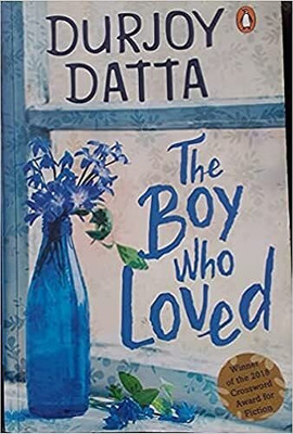 The Boy who loved(English, Paperback, Dutta Durjoy)