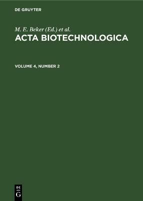 Acta Biotechnologica. Volume 4, Number 2(English, Hardcover, unknown)