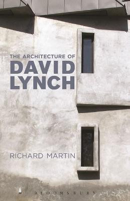 The Architecture of David Lynch(English, Electronic book text, Martin Richard Mr)