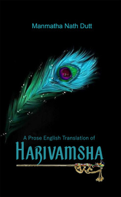 A Prose English Translation of Harivamsha(Hardcover, Manmatha Nath Dutt)