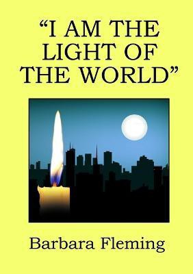 I am the Light of the World(English, Paperback, Fleming Barbara)