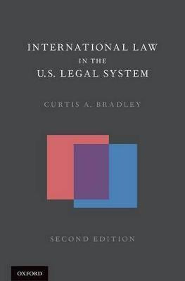 International Law in the U.S. Legal System(English, Hardcover, Bradley Curtis A.)