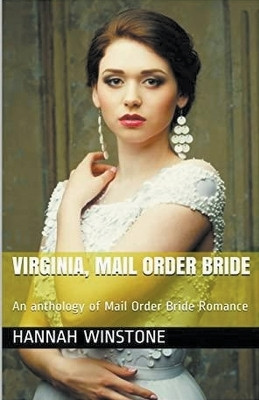 Virginia Mail Order Bride(English, Paperback, Winstone Hannah)