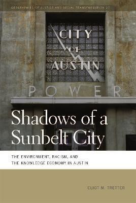 Shadows of a Sunbelt City(English, Hardcover, Tretter Eliot M.)