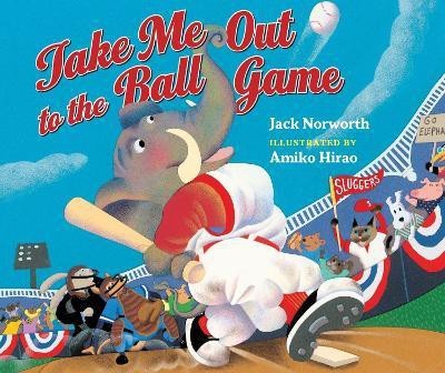 Take Me Out to the Ball Game(English, Board book, Norworth Jack)