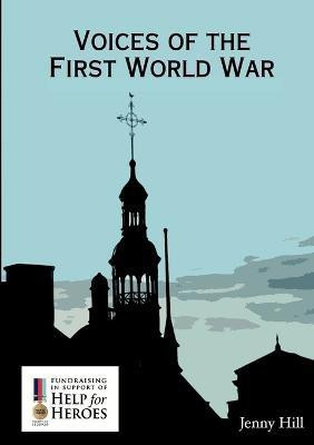 Voices of the First World War(English, Paperback, Hill Jenny)