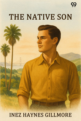 The Native Son (Edition1)(English, Paperback, Gillmore Inez Haynes)