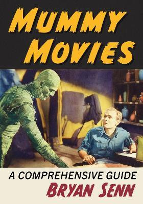 Mummy Movies(English, Hardcover, Senn Bryan)