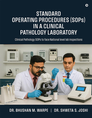 Standard operating procedures (SOPs) in a Clinical Pathology laboratory(English, Paperback, Dr. Bhushan M. Warpe)