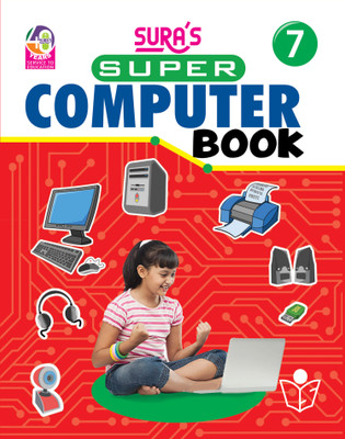 SURA'S Super Computer Book - Class 7 - Amazing New Series(Paperback, A Panel Of Authors)