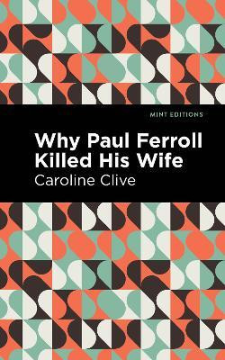Why Paul Ferroll Killed his Wife(English, Hardcover, Clive Caroline)