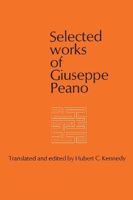 Selected Works of Giuseppe Peano(English, Electronic book text, unknown)
